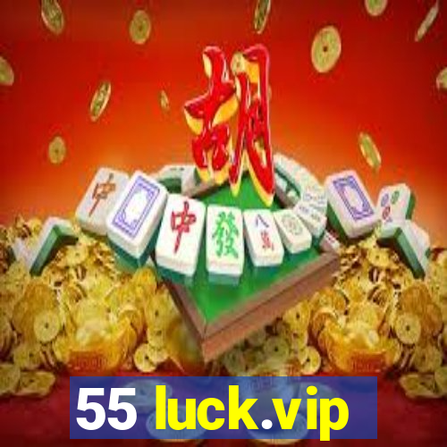 55 luck.vip